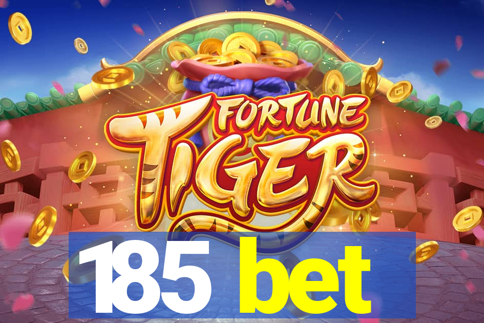 185 bet